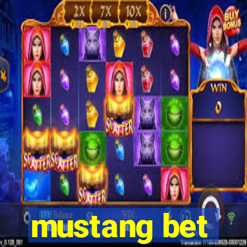 mustang bet